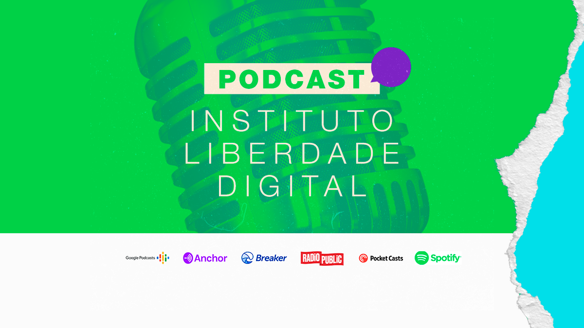 Podcast Instituto Liberdade Digital
